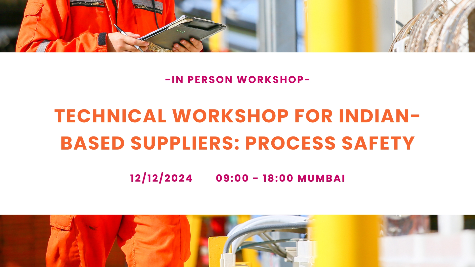 Technical Workshop for Indian-based Suppliers: Process Safety