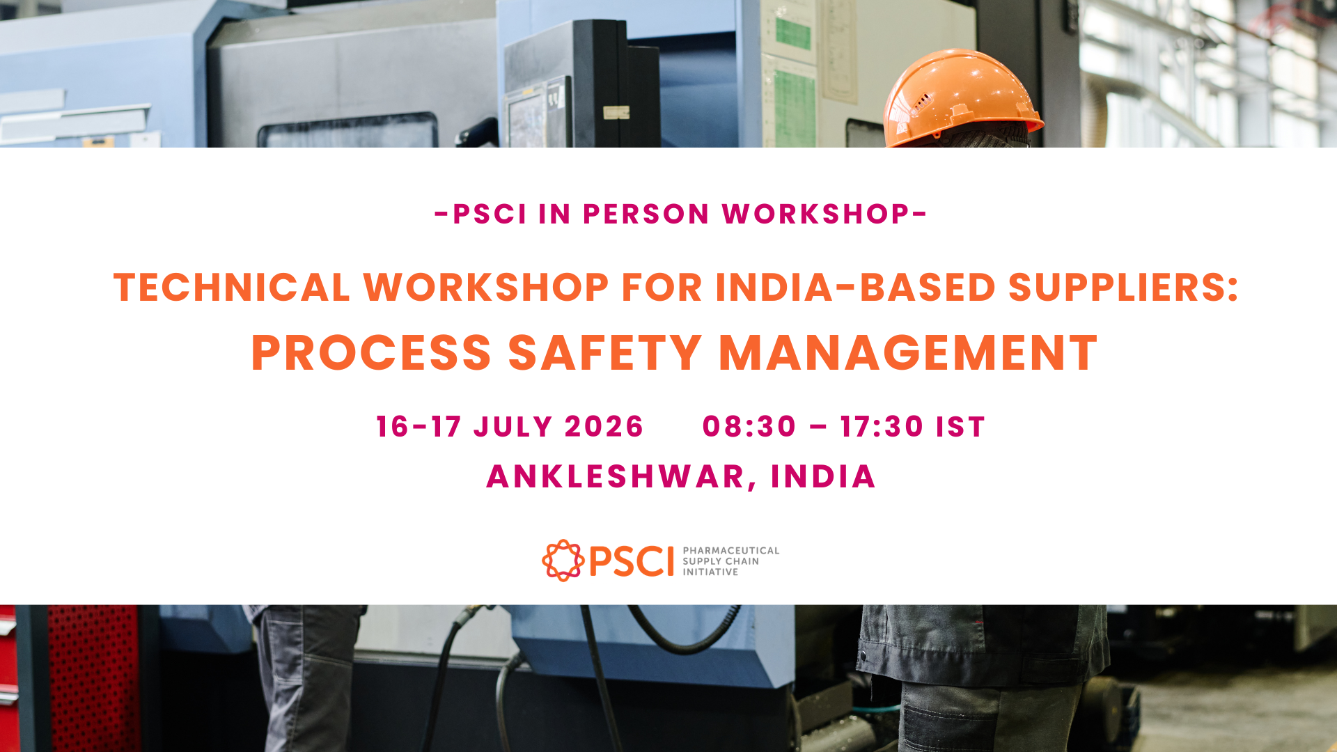 Technical Workshop for India-based Suppliers: Process Safety Management - Ankleshwar, India