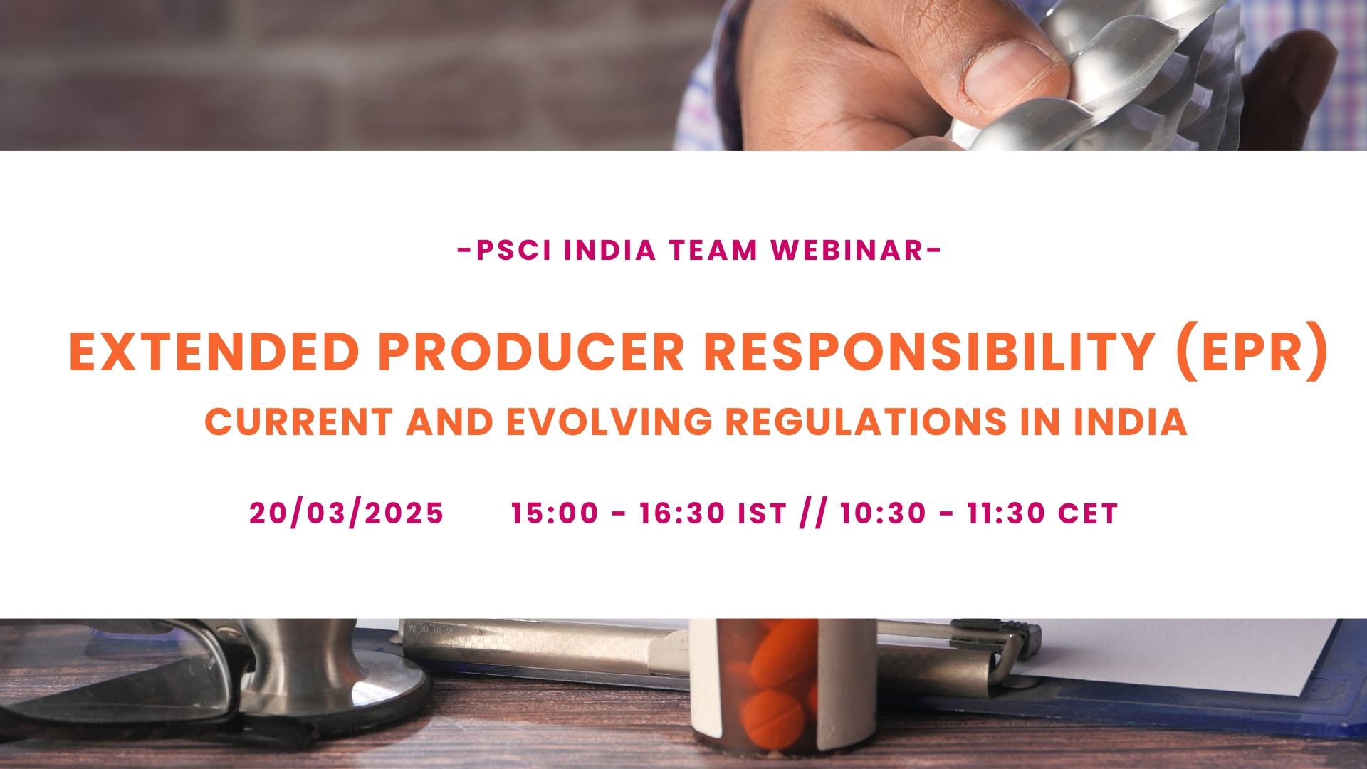 PSCI Webinar: Extended Producer Responsibility (EPR) - Current and Evolving Regulations In India