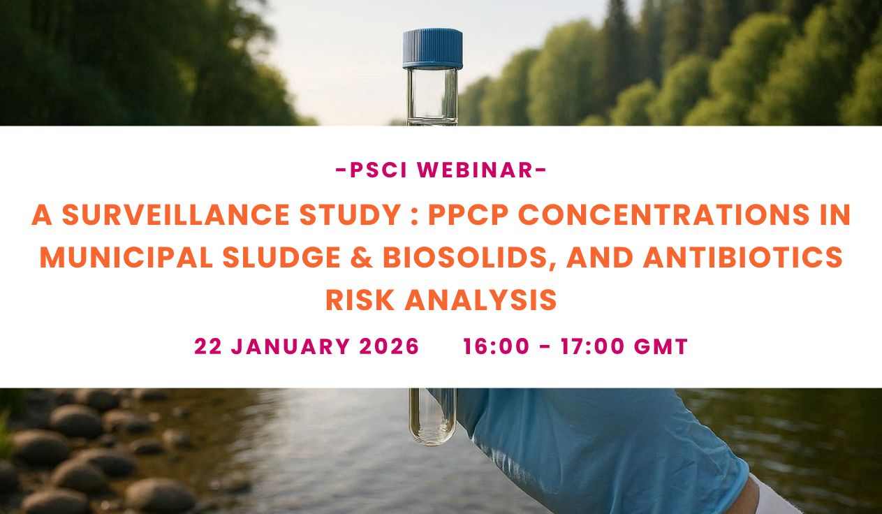 PSCI Webinar: PPCP Concentrations in Municipal Sludge & Biosolids, and Antibiotics Risk Analysis