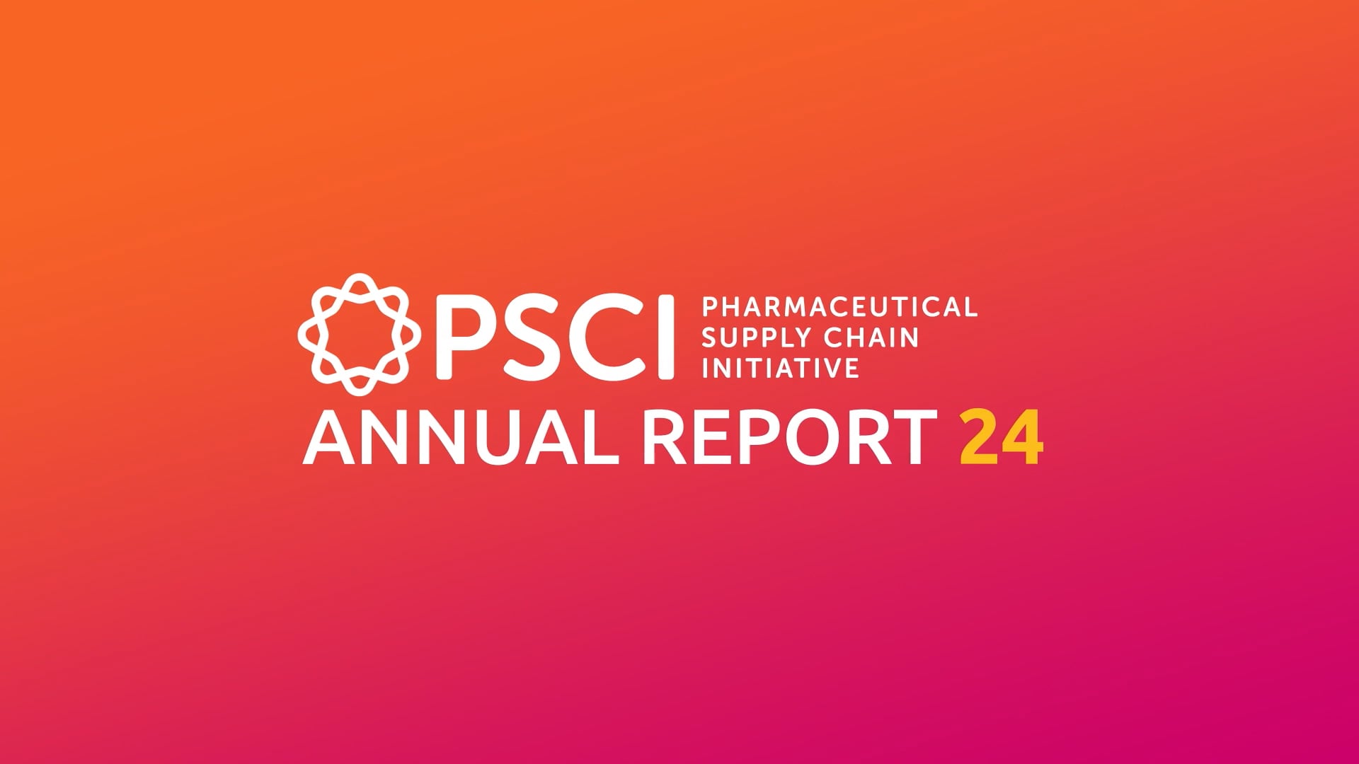 THE PHARMACEUTICAL SUPPLY CHAIN INITIATIVE (PSCI) MARKING A YEAR OF GLOBAL IMPACT